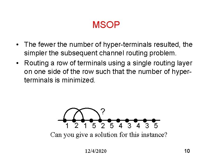 MSOP • The fewer the number of hyper-terminals resulted, the simpler the subsequent channel
