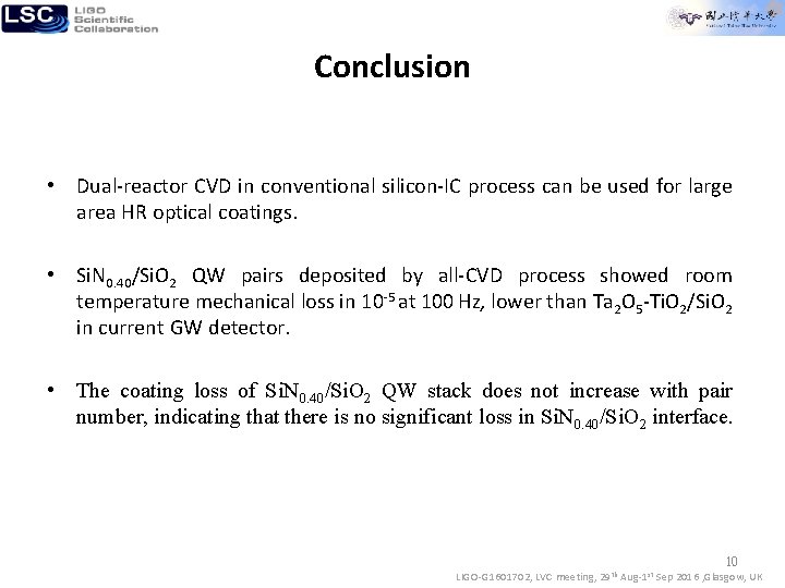 Conclusion • Dual-reactor CVD in conventional silicon-IC process can be used for large area