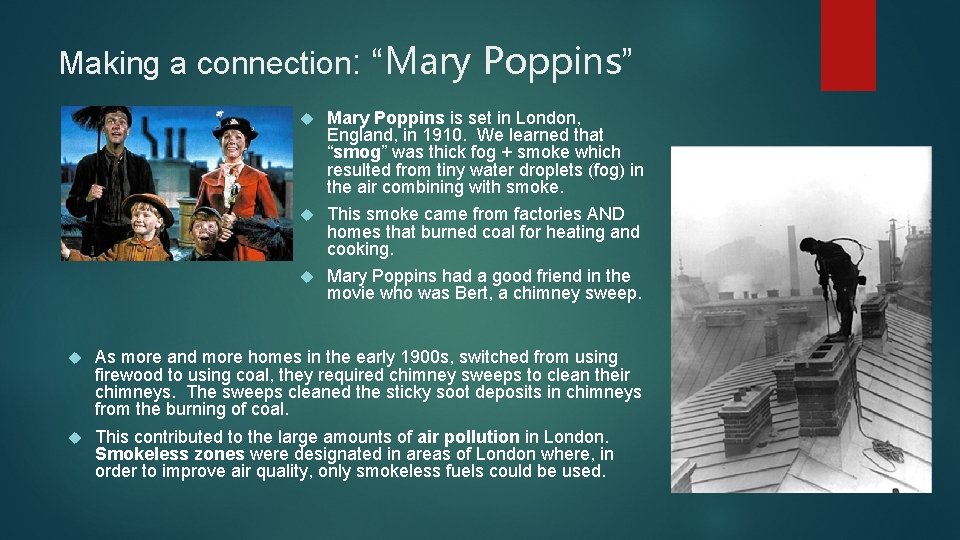 Making a connection: “Mary Poppins” Mary Poppins is set in London, England, in 1910.