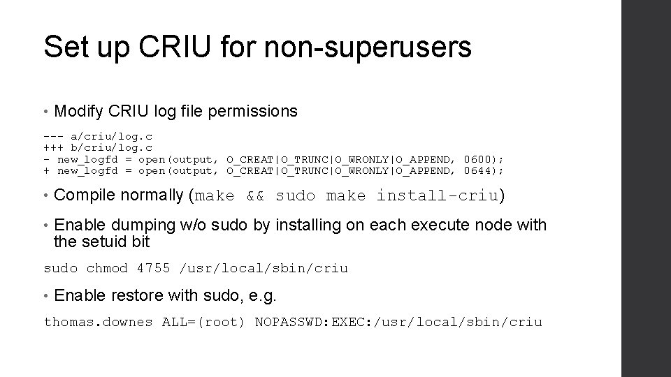 Set up CRIU for non-superusers • Modify CRIU log file permissions --- a/criu/log. c