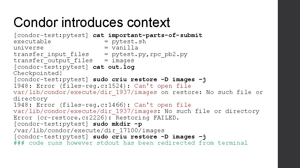 Condor introduces context [condor-test: pytest] cat important-parts-of-submit executable = pytest. sh universe = vanilla