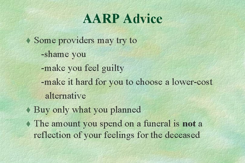 AARP Advice t t t Some providers may try to -shame you -make you