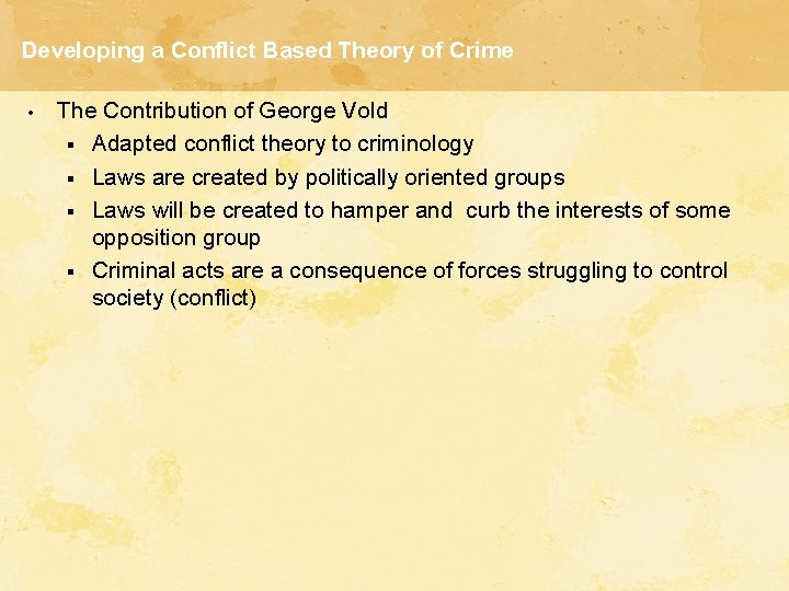 Developing a Conflict Based Theory of Crime • The Contribution of George Vold §