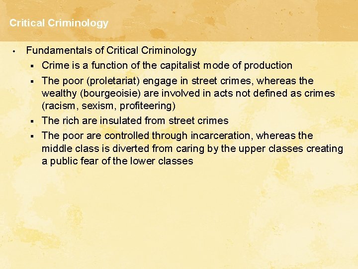 Critical Criminology • Fundamentals of Critical Criminology § Crime is a function of the