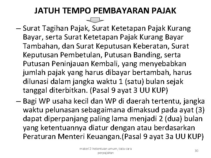 JATUH TEMPO PEMBAYARAN PAJAK – Surat Tagihan Pajak, Surat Ketetapan Pajak Kurang Bayar, serta