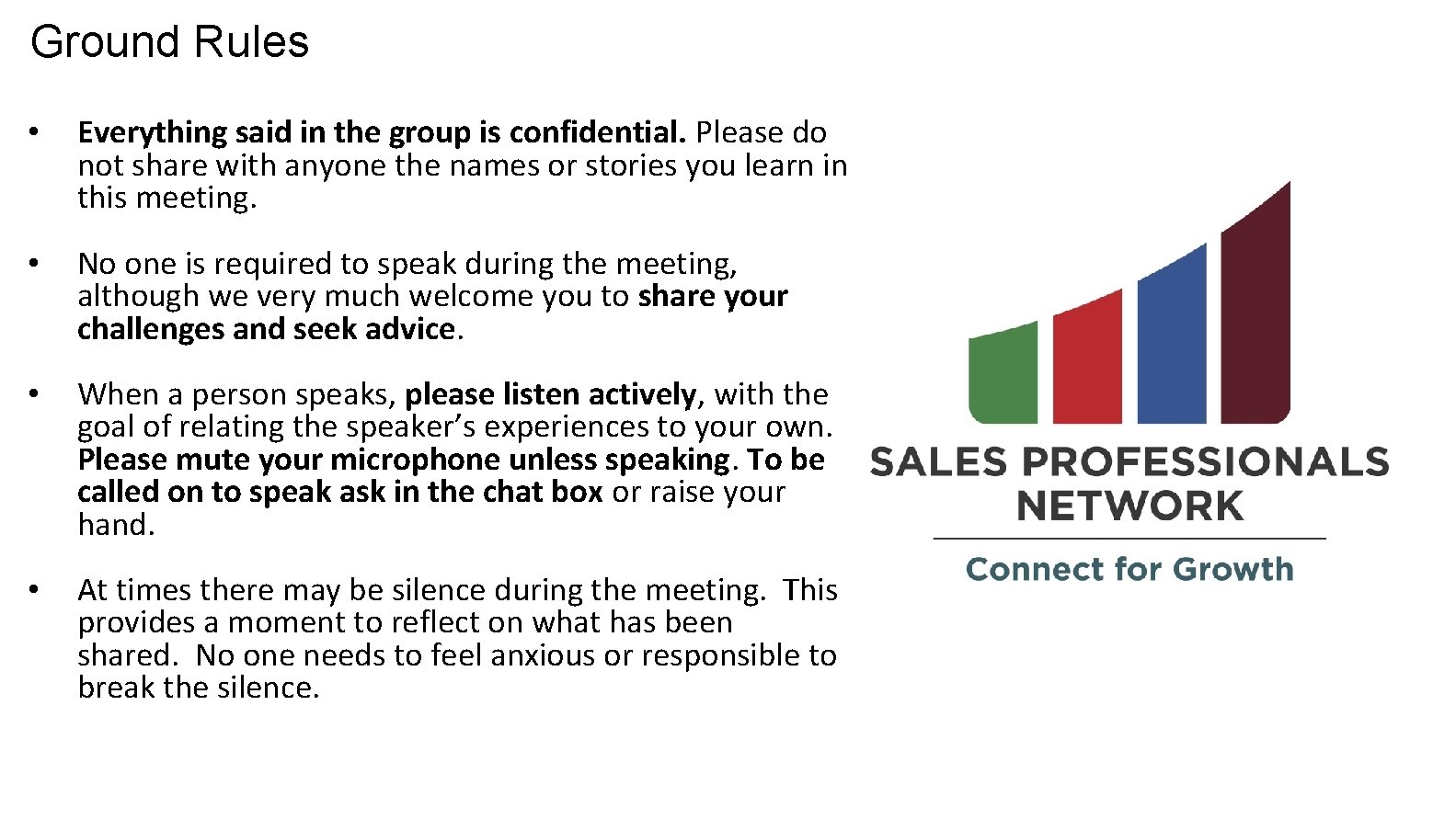 Ground Rules • Everything said in the group is confidential. Please do not share