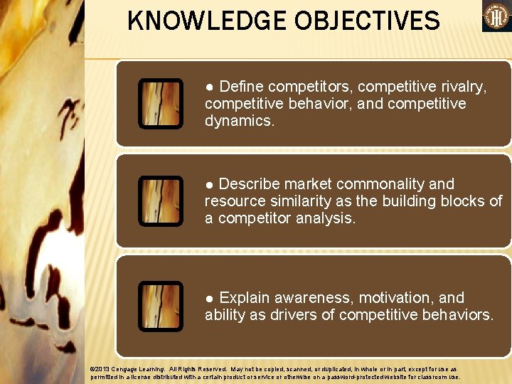 KNOWLEDGE OBJECTIVES ● Define competitors, competitive rivalry, competitive behavior, and competitive dynamics. ● Describe