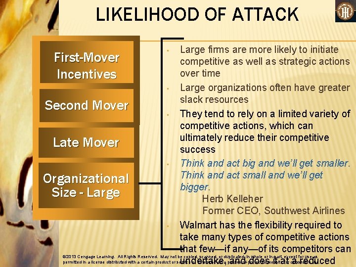 LIKELIHOOD OF ATTACK Large firms are more likely to initiate First-Mover competitive as well