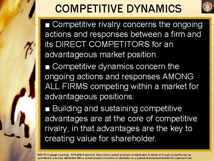 COMPETITIVE DYNAMICS ■ Competitive rivalry concerns the ongoing actions and responses between a firm