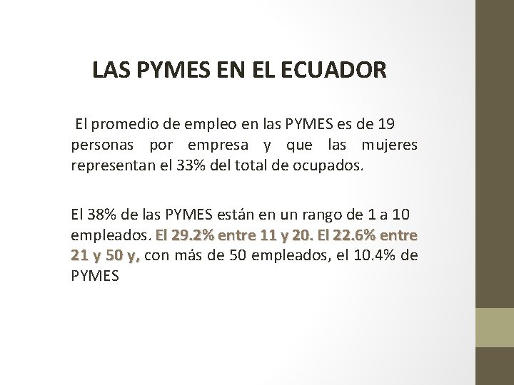 LAS PYMES EN EL ECUADOR El promedio de empleo en las PYMES es de