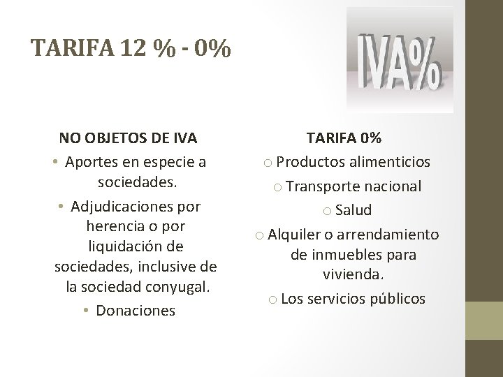 TARIFA 12 % - 0% NO OBJETOS DE IVA • Aportes en especie a