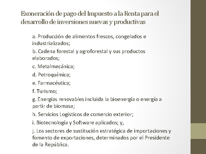 Exoneración de pago del Impuesto a la Renta para el desarrollo de inversiones nuevas