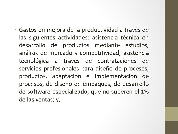  • Gastos en mejora de la productividad a través de las siguientes actividades: