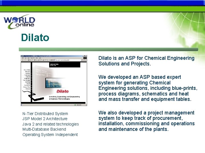 Dilato is an ASP for Chemical Engineering Solutions and Projects. We developed an ASP