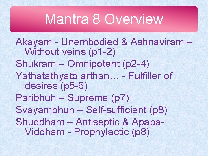 Mantra 8 Overview Akayam - Unembodied & Ashnaviram – Without veins (p 1 -2)