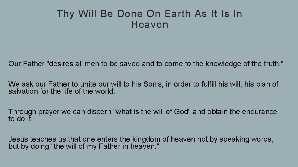 Thy Will Be Done On Earth As It Is In Heaven Our Father "desires