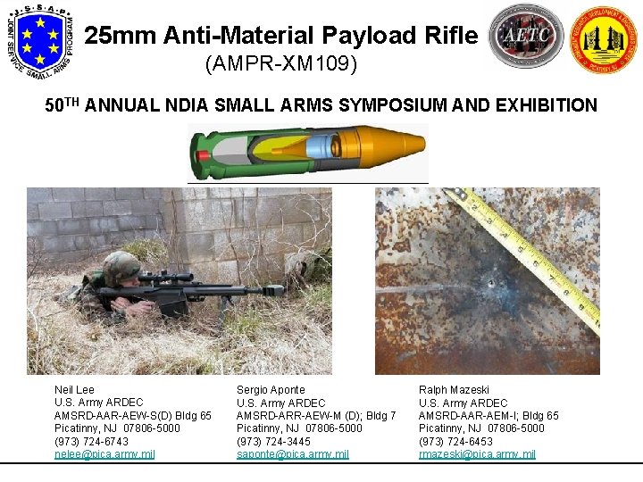 25 mm Anti-Material Payload Rifle (AMPR-XM 109) 50 TH ANNUAL NDIA SMALL ARMS SYMPOSIUM