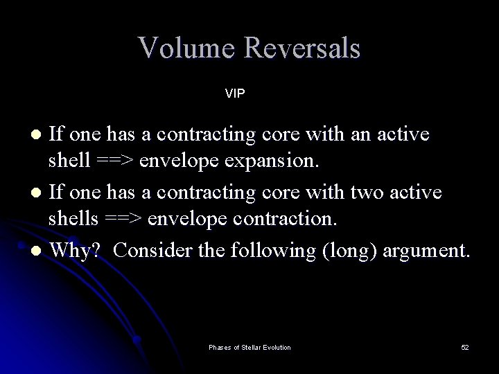 Volume Reversals VIP If one has a contracting core with an active shell ==>