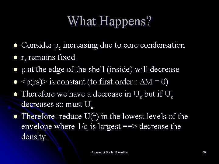 What Happens? l l l Consider ρc increasing due to core condensation rs remains