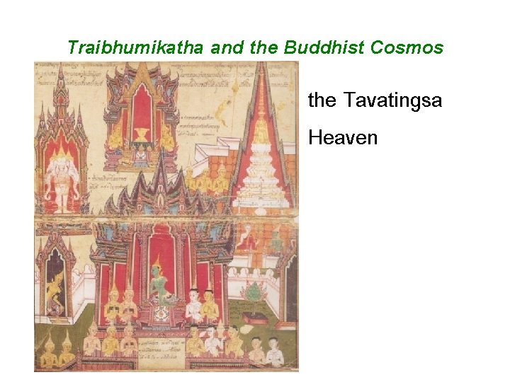 Traibhumikatha and the Buddhist Cosmos the Tavatingsa Heaven 