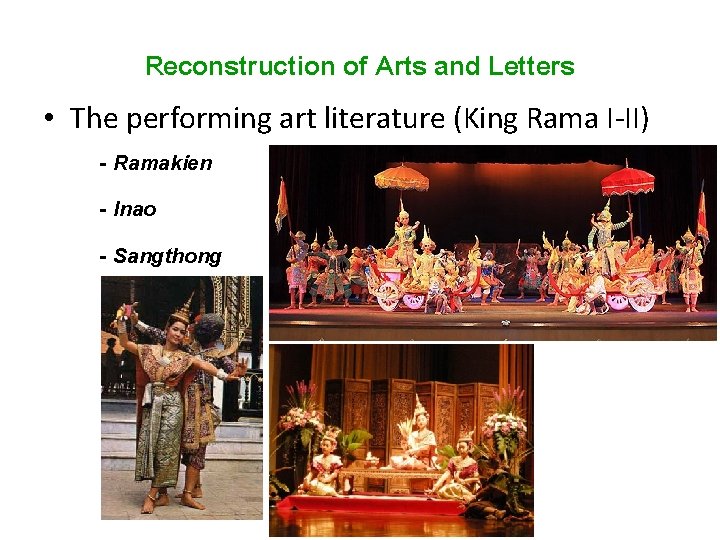 Reconstruction of Arts and Letters • The performing art literature (King Rama I-II) -