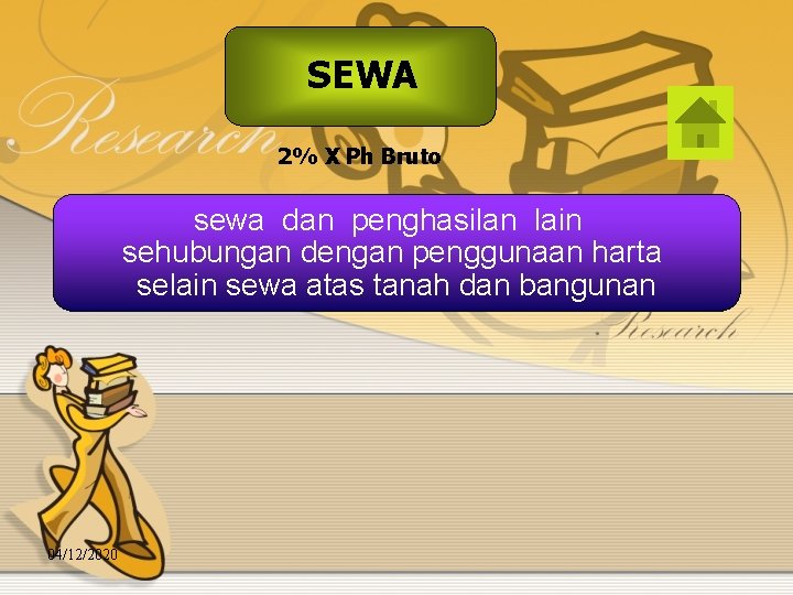 SEWA 2% X Ph Bruto sewa dan penghasilan lain sehubungan dengan penggunaan harta selain