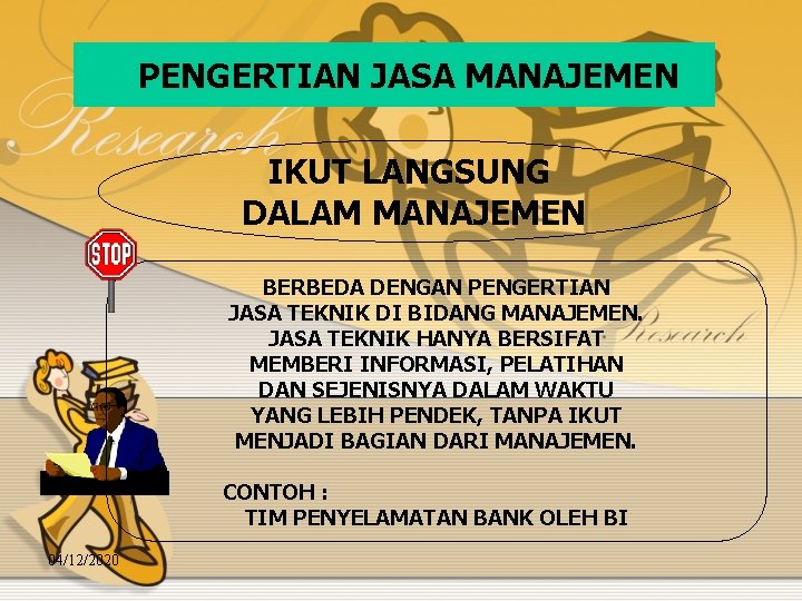 PENGERTIAN JASA MANAJEMEN IKUT LANGSUNG DALAM MANAJEMEN BERBEDA DENGAN PENGERTIAN JASA TEKNIK DI BIDANG