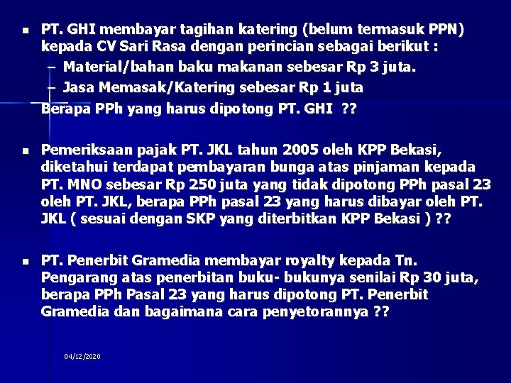  PT. GHI membayar tagihan katering (belum termasuk PPN) kepada CV Sari Rasa dengan