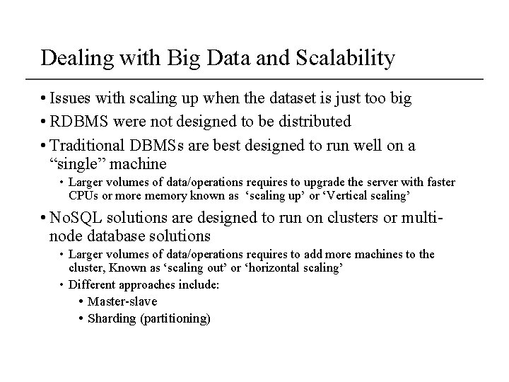 Dealing with Big Data and Scalability • Issues with scaling up when the dataset Dealing with Big Data and Scalability • Issues with scaling up when the dataset