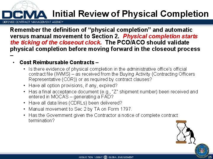 Initial Review of Physical Completion Remember the definition of “physical completion” and automatic versus