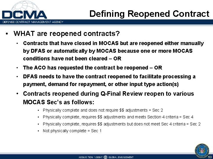 Defining Reopened Contract • WHAT are reopened contracts? • Contracts that have closed in