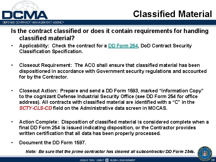  Classified Material Is the contract classified or does it contain requirements for handling