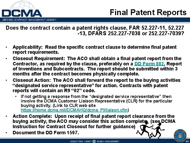 Final Patent Reports Does the contract contain a patent rights clause, FAR 52. 227