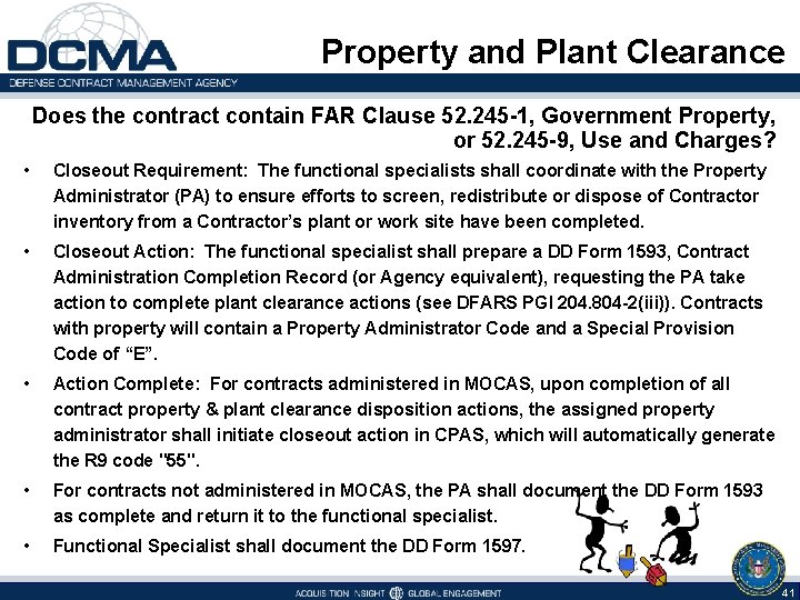 Property and Plant Clearance Does the contract contain FAR Clause 52. 245 -1, Government