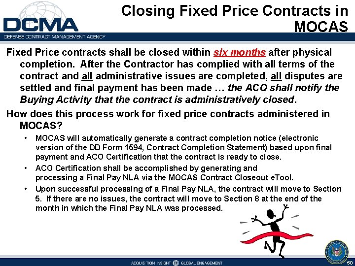  Closing Fixed Price Contracts in MOCAS Fixed Price contracts shall be closed within