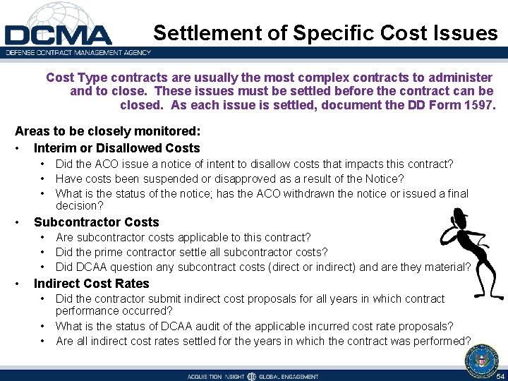 Settlement of Specific Cost Issues Cost Type contracts are usually the most complex contracts
