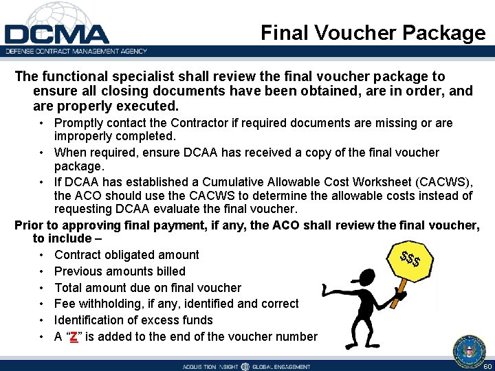  Final Voucher Package The functional specialist shall review the final voucher package to