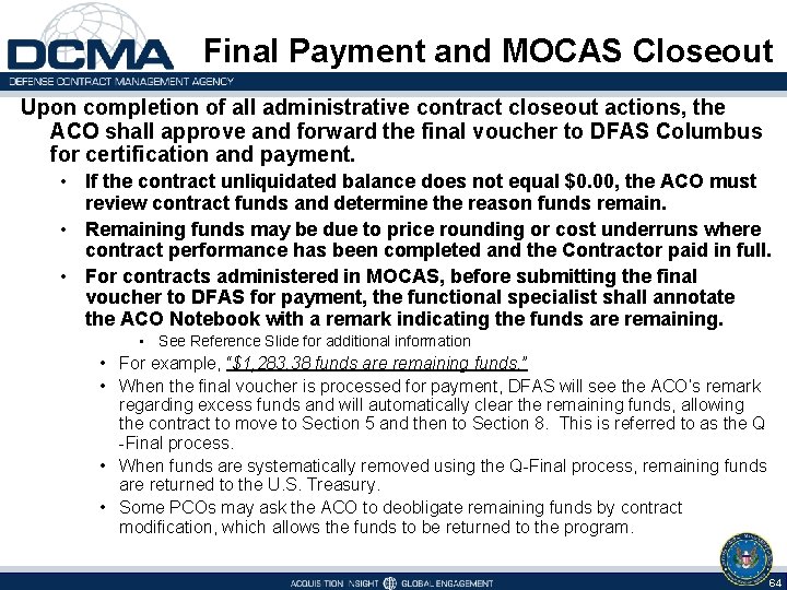 Final Payment and MOCAS Closeout Upon completion of all administrative contract closeout actions, the