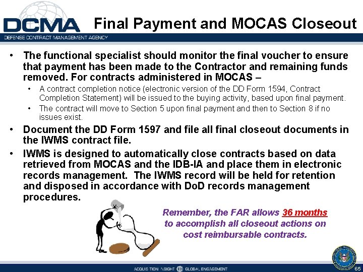 Final Payment and MOCAS Closeout • The functional specialist should monitor the final voucher