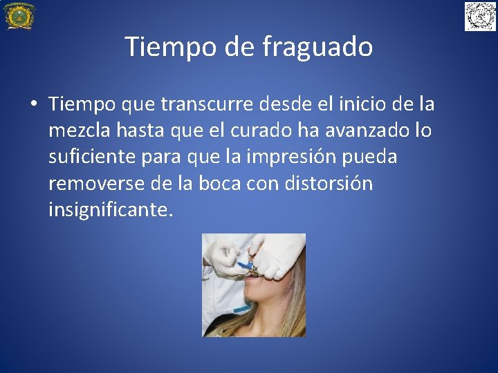 Tiempo de fraguado • Tiempo que transcurre desde el inicio de la mezcla hasta