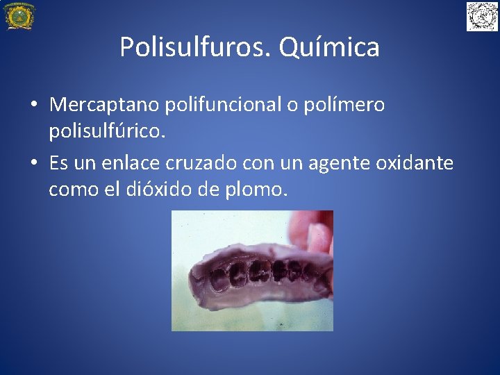 Polisulfuros. Química • Mercaptano polifuncional o polímero polisulfúrico. • Es un enlace cruzado con