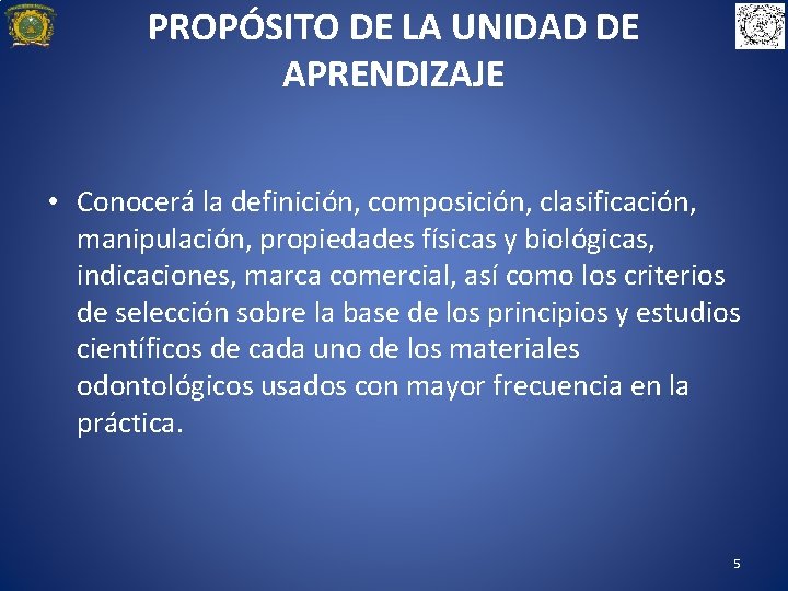 PROPÓSITO DE LA UNIDAD DE APRENDIZAJE • Conocerá la definición, composición, clasificación, manipulación, propiedades