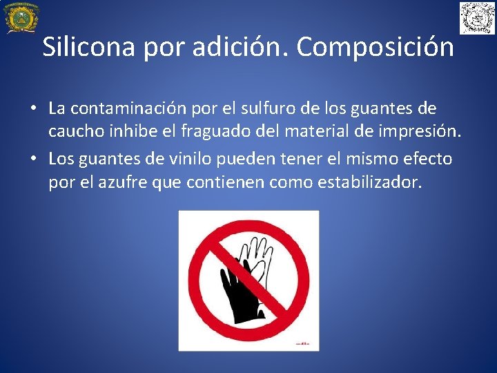 Silicona por adición. Composición • La contaminación por el sulfuro de los guantes de