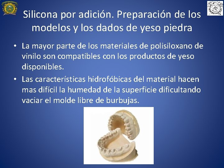 Silicona por adición. Preparación de los modelos y los dados de yeso piedra •