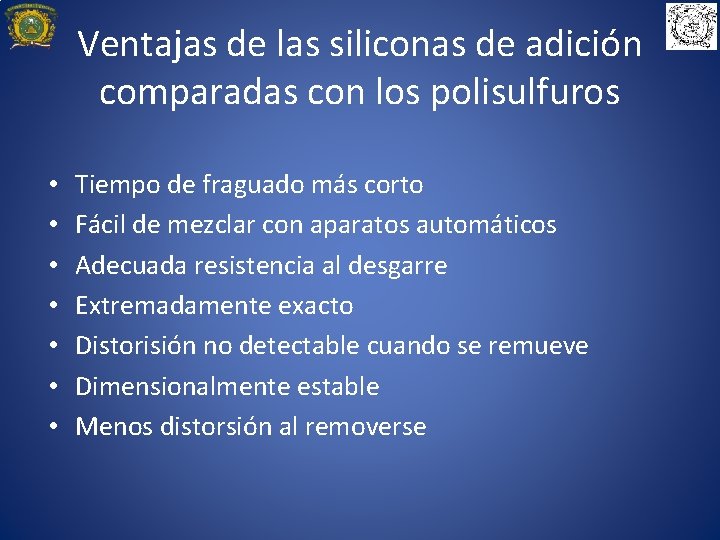 Ventajas de las siliconas de adición comparadas con los polisulfuros • • Tiempo de
