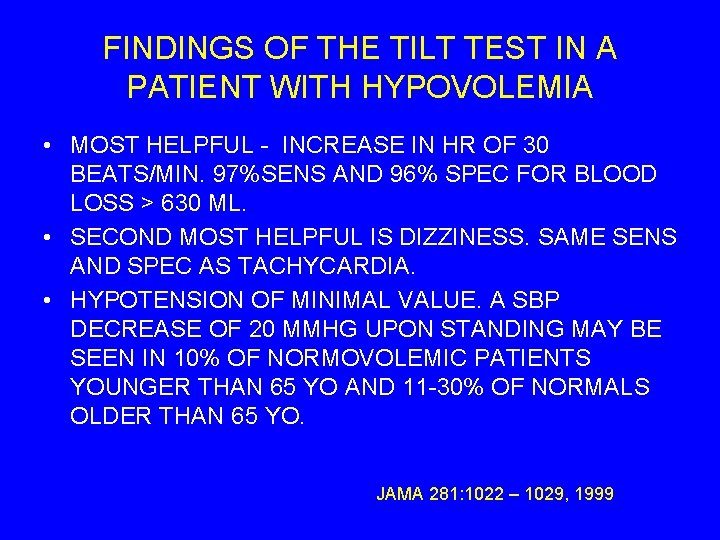 FINDINGS OF THE TILT TEST IN A PATIENT WITH HYPOVOLEMIA • MOST HELPFUL -