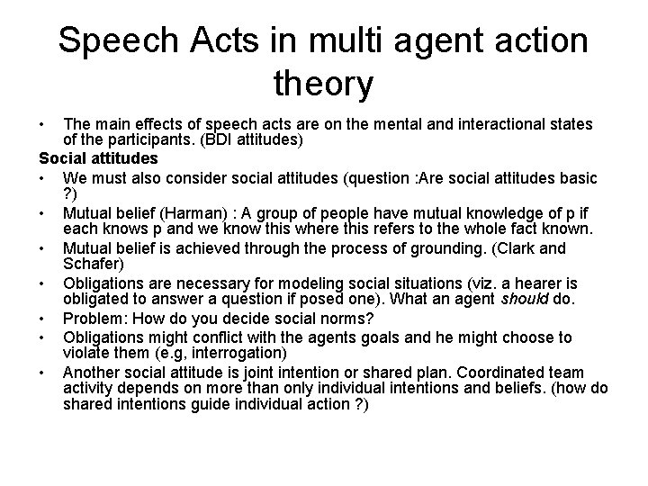 Speech Acts in multi agent action theory • The main effects of speech acts Speech Acts in multi agent action theory • The main effects of speech acts