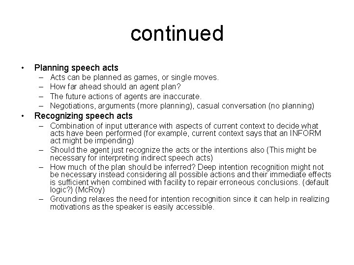 continued • Planning speech acts – – • Acts can be planned as games, continued • Planning speech acts – – • Acts can be planned as games,