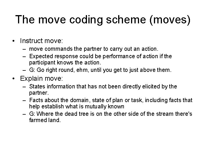 Perform Move Command Ashish Vaswani Speech acts for Dialogue agents Coding