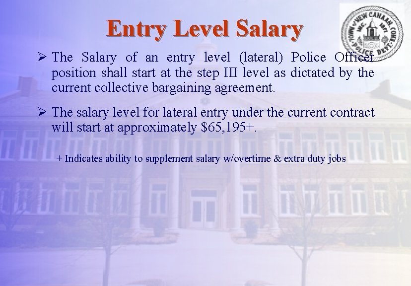 Entry Level Salary Ø The Salary of an entry level (lateral) Police Officer position